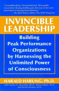 Portada del libro de Harald Harung "Invincible Leadership: Building Peak Performance Organizations by Harnessing the Unlimited Power of Consciousness"