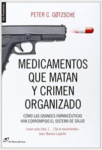 Portada del libro de Peter Gotzsche "Medicamentos que matan y crimen organizado"